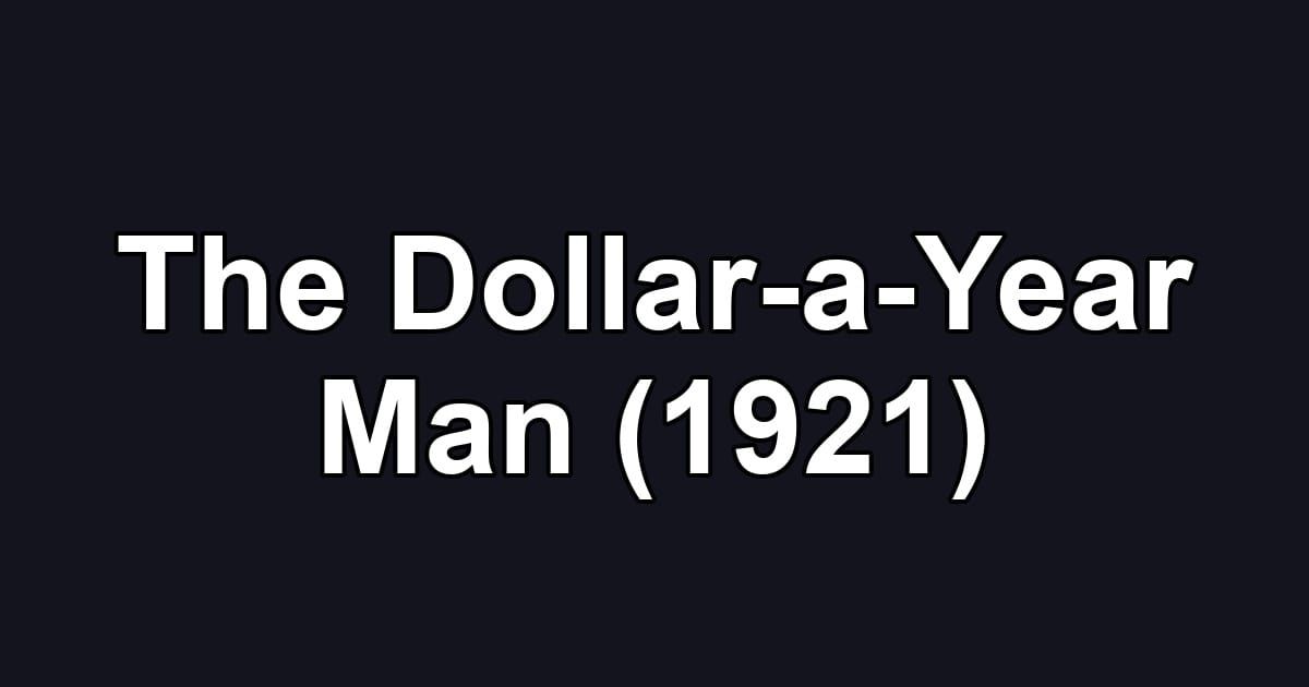 The Dollar-a-Year Man (1921)