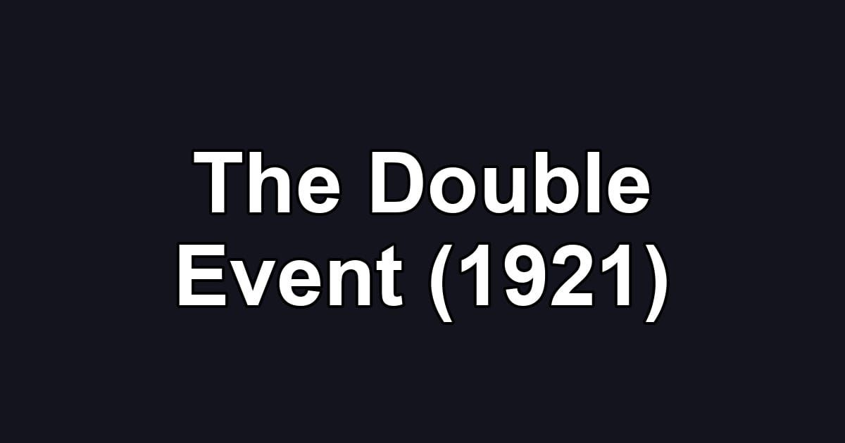 The Double Event (1921)