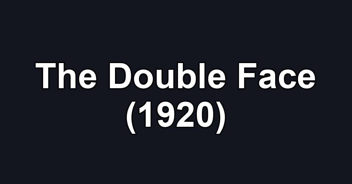 The Double Face (1920)
