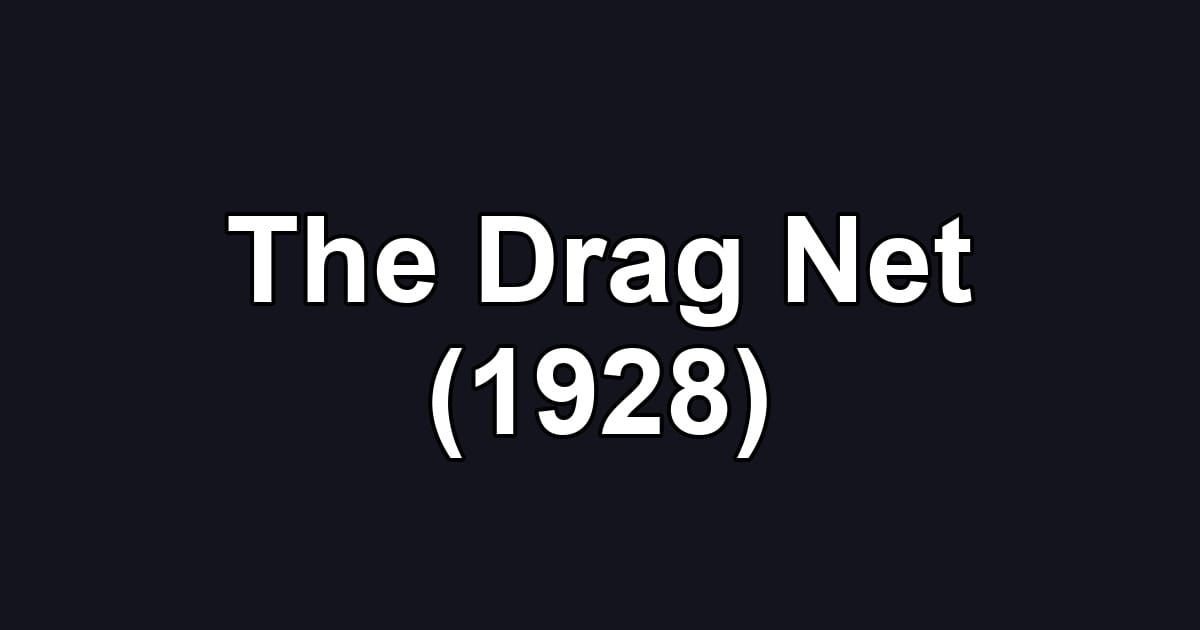 The Drag Net (1928)