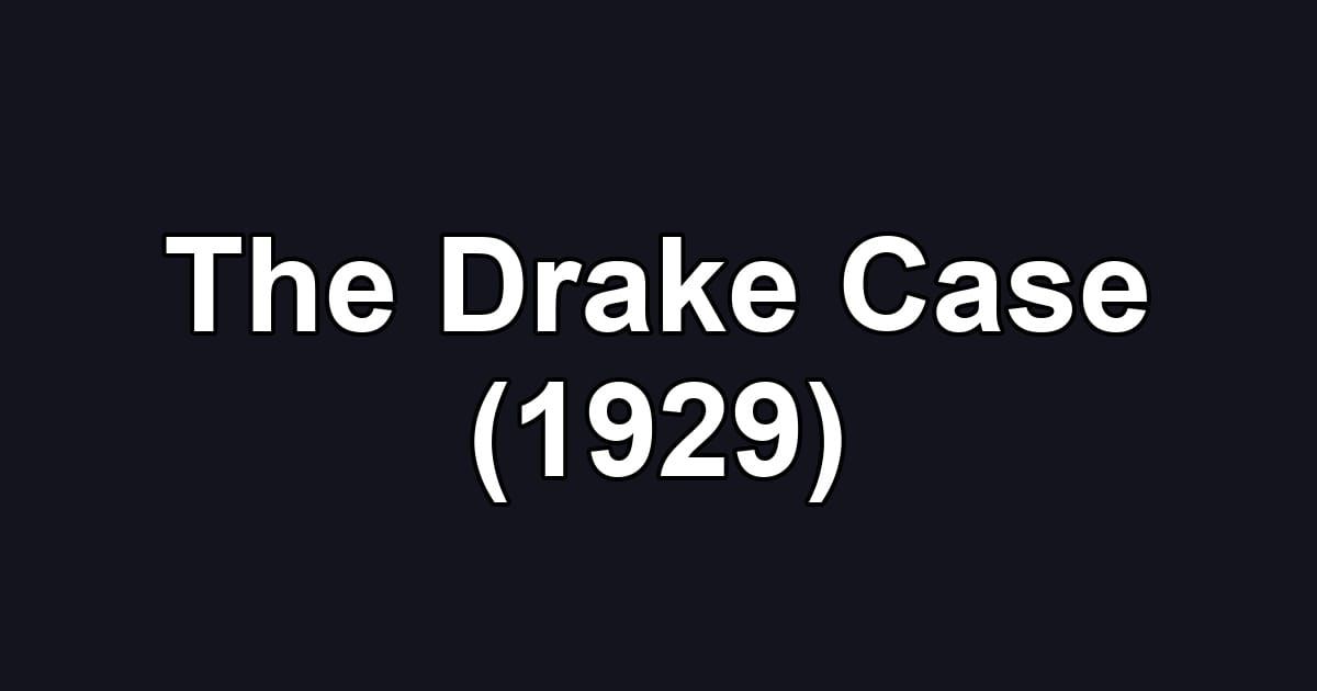 The Drake Case (1929)