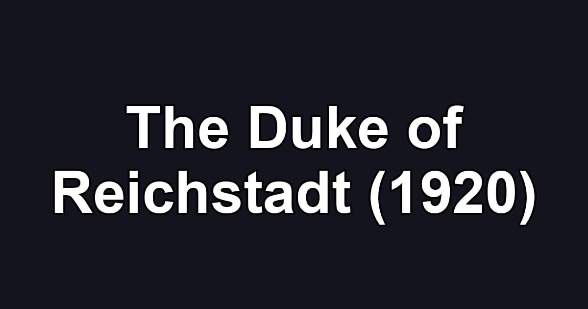 The Duke of Reichstadt (1920)