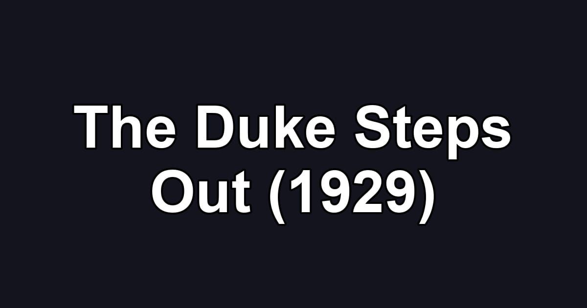 The Duke Steps Out (1929)