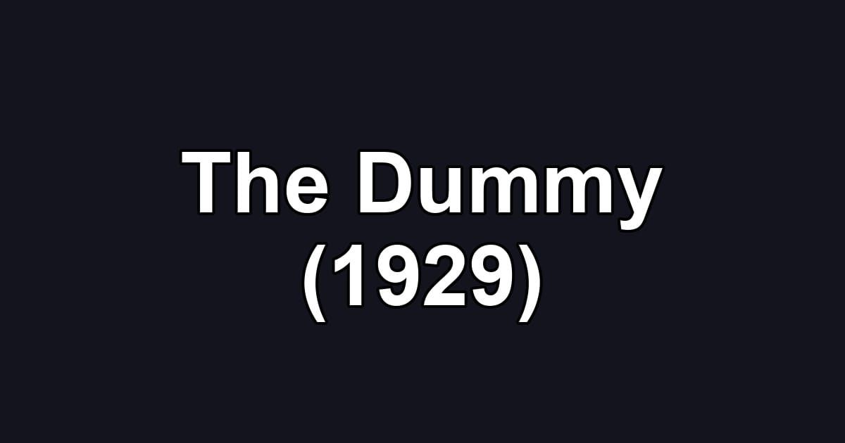 The Dummy (1929)