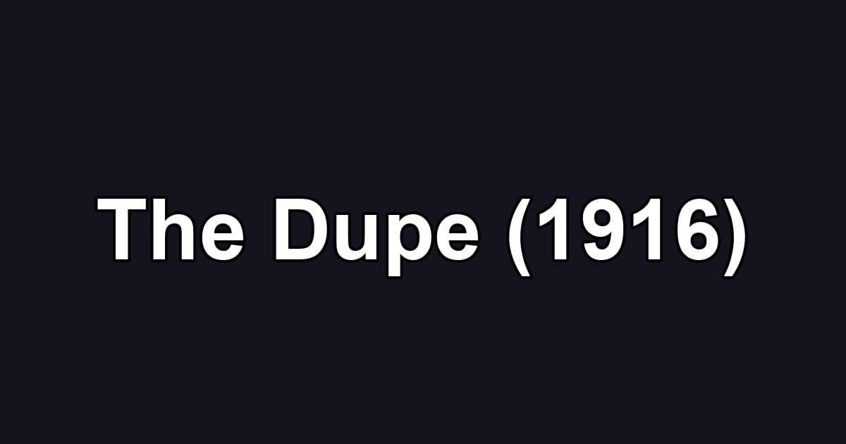 The Dupe (1916)