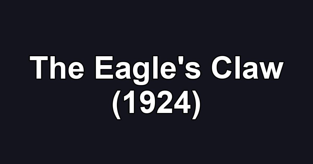 The Eagle's Claw (1924)