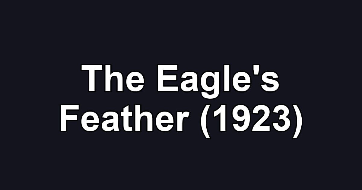 The Eagle's Feather (1923)
