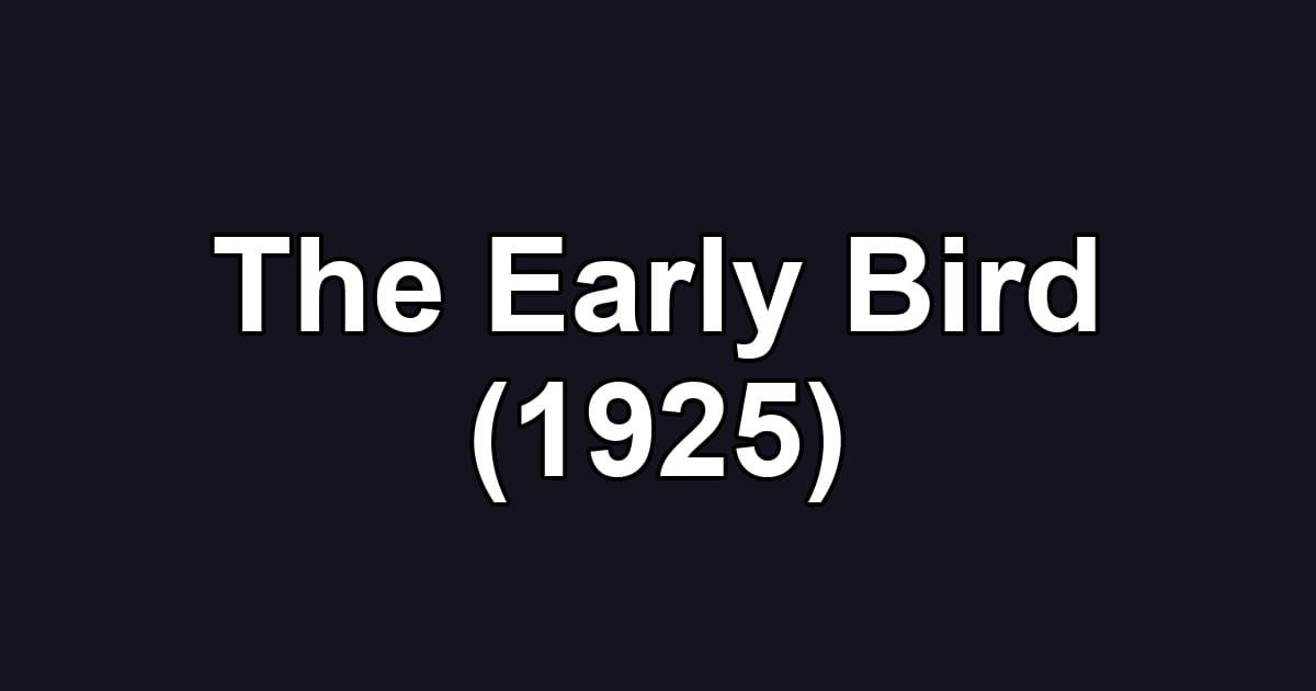 The Early Bird (1925)