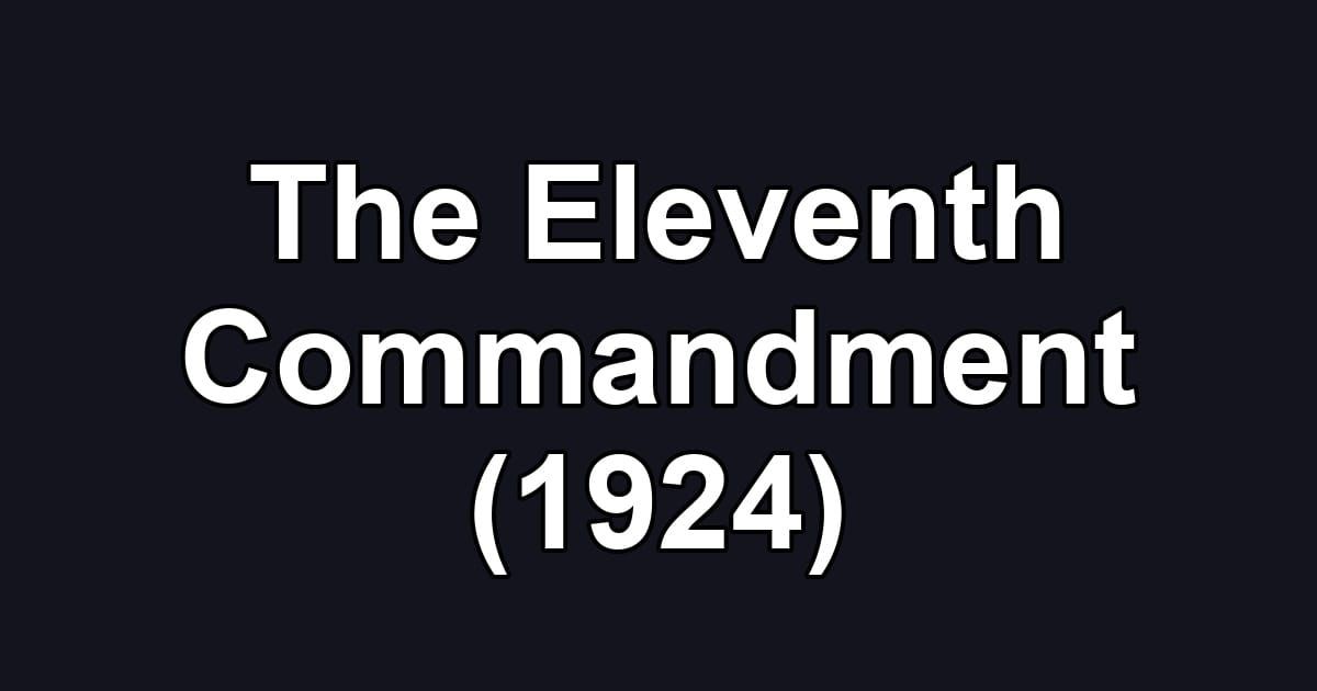 The Eleventh Commandment (1924)