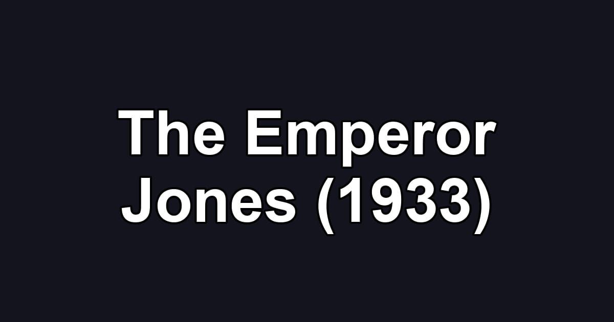 The Emperor Jones (1933)
