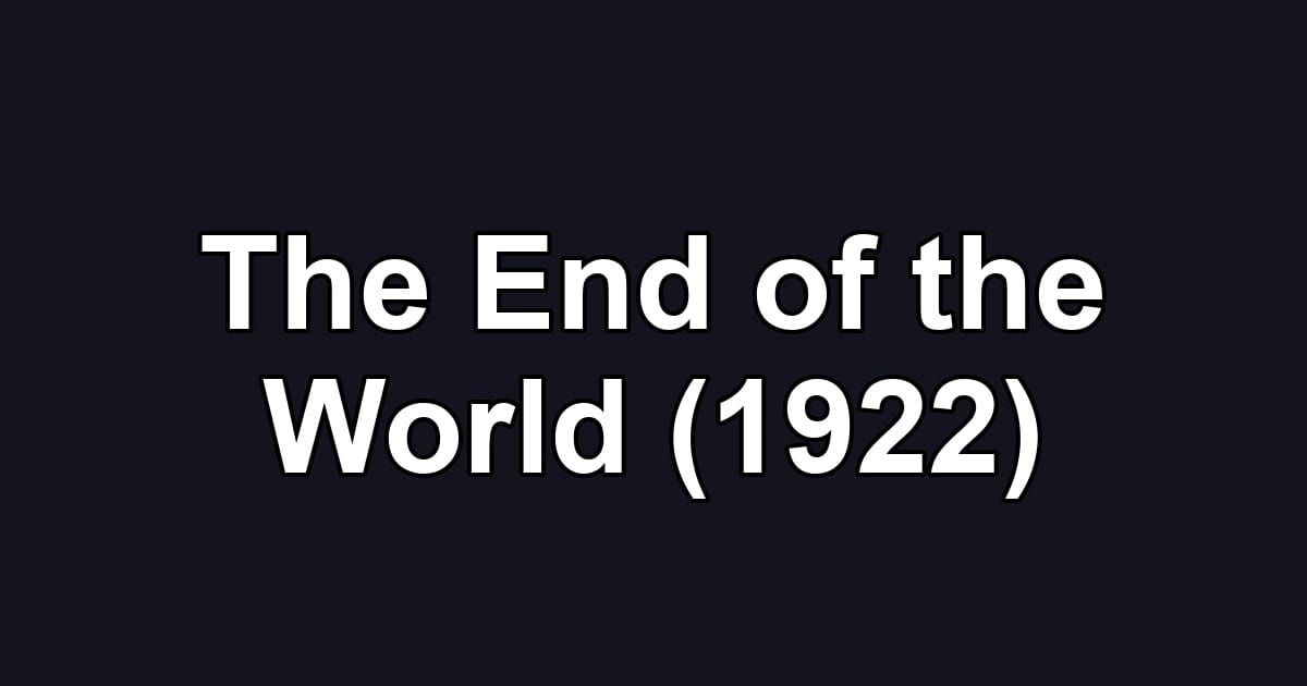 The End of the World (1922)