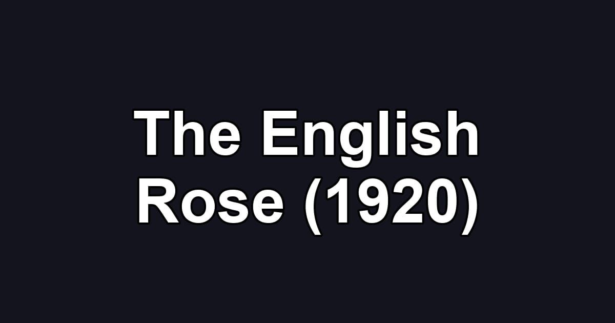 The English Rose (1920)