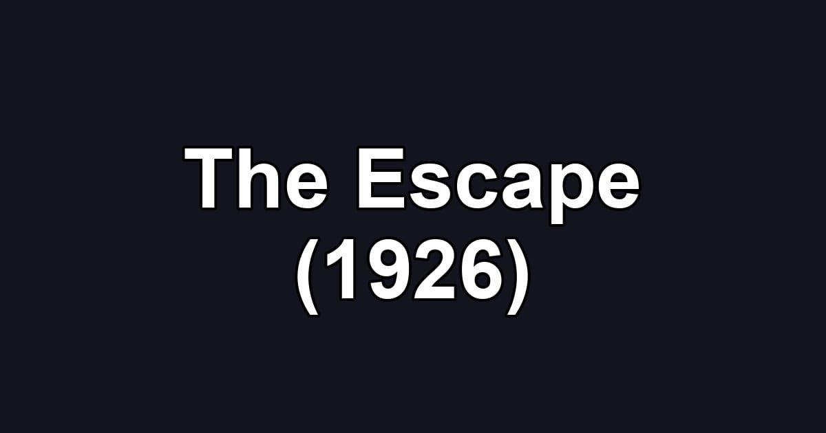The Escape (1926)
