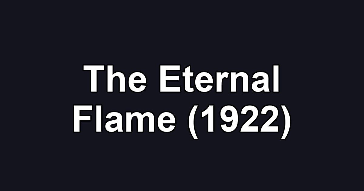 The Eternal Flame (1922)
