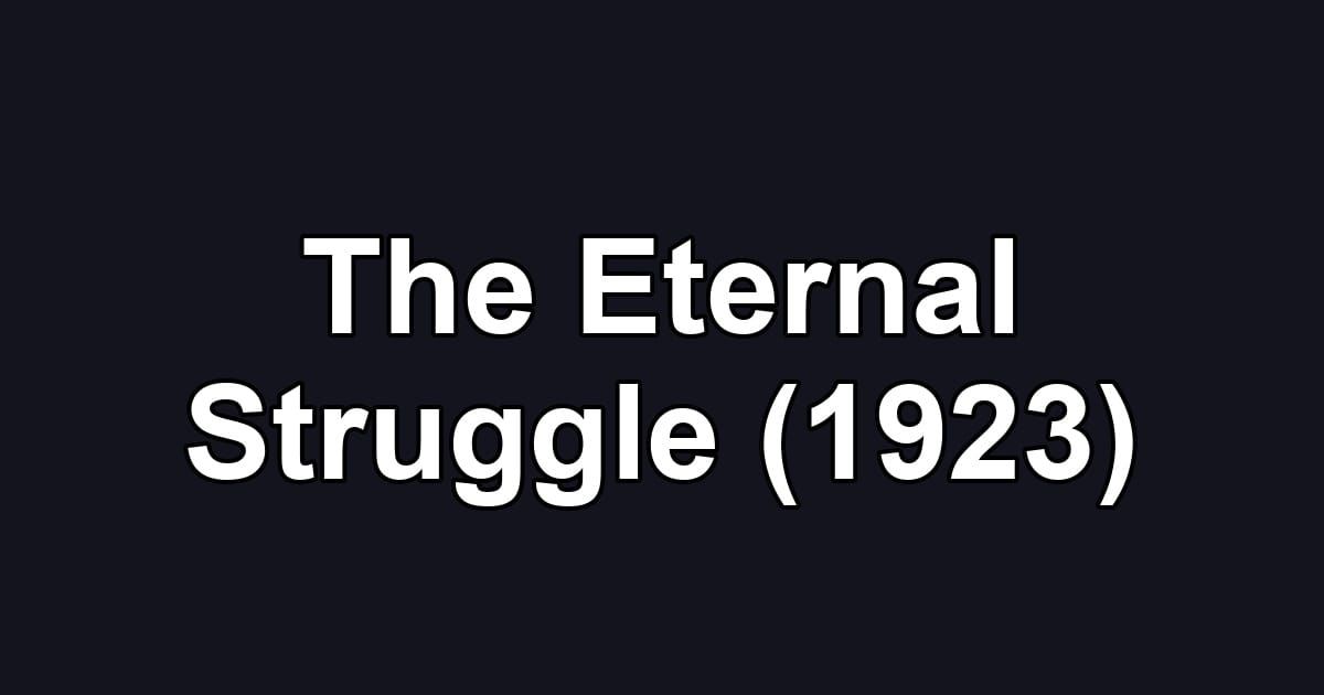 The Eternal Struggle (1923)