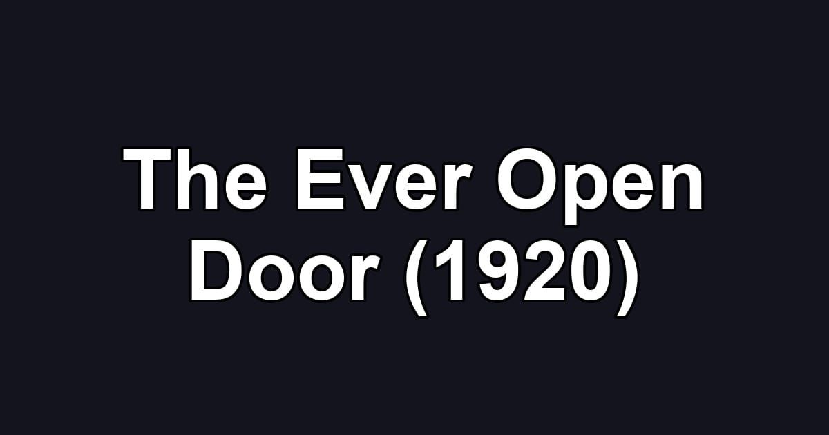 The Ever Open Door (1920)