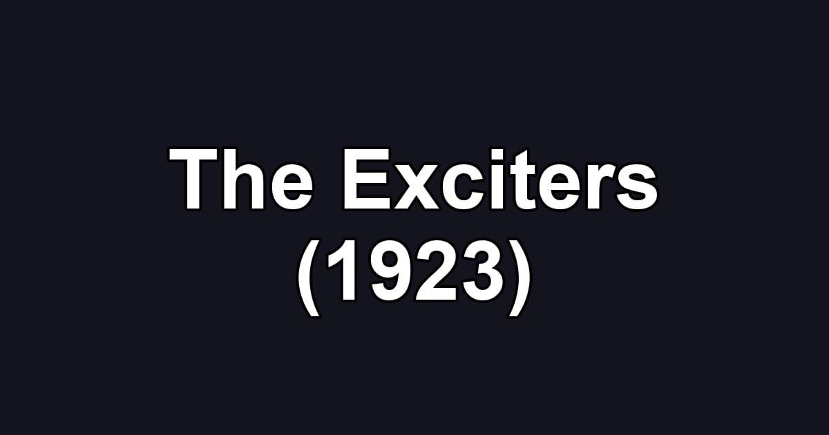 The Exciters (1923)