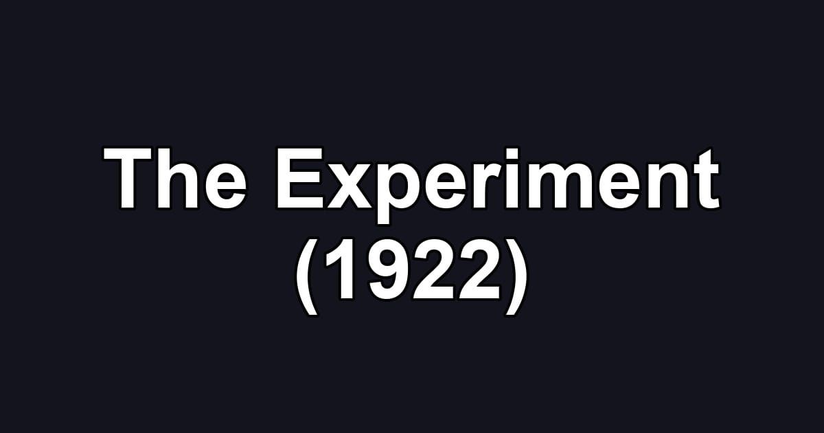 The Experiment (1922)