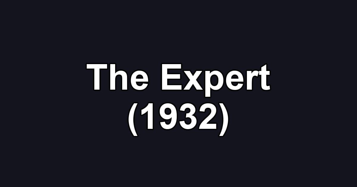 The Expert (1932)