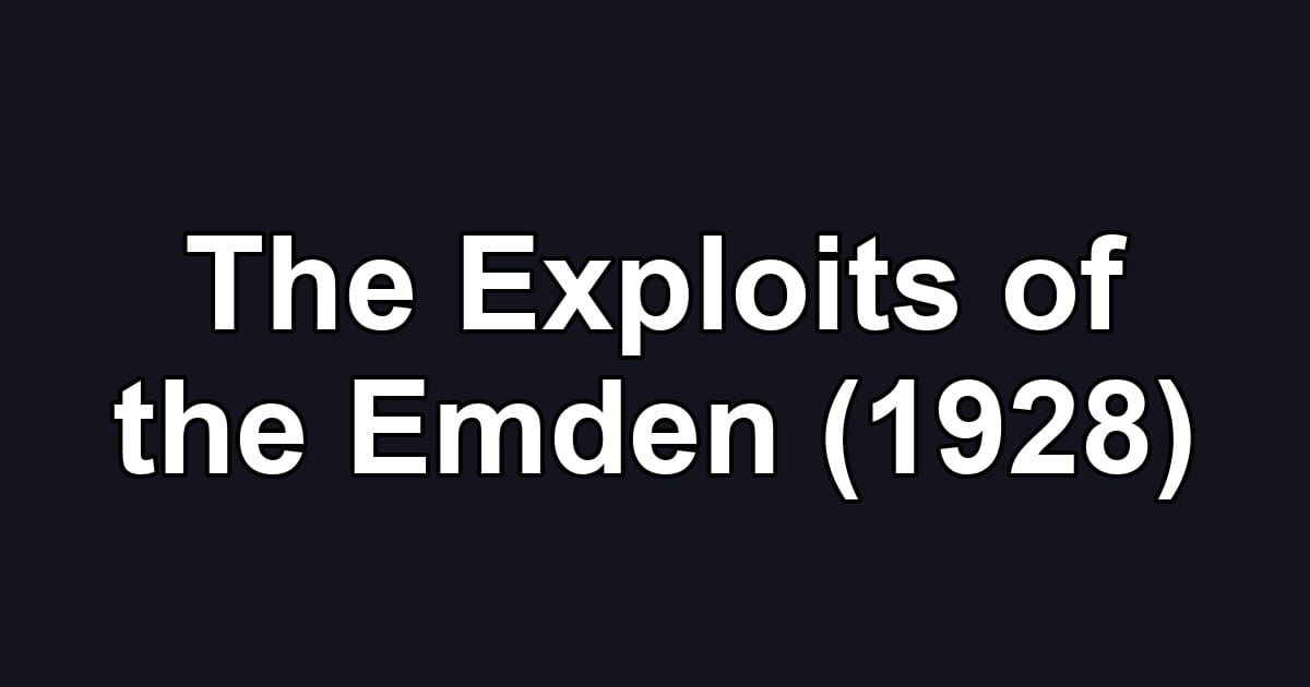 The Exploits of the Emden (1928)