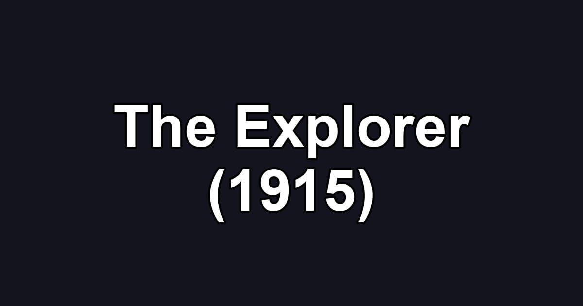 The Explorer (1915)