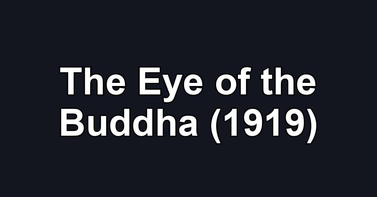 The Eye of the Buddha (1919)
