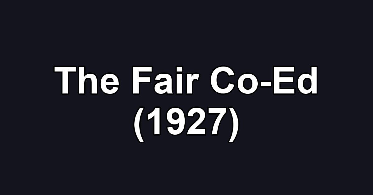The Fair Co-Ed (1927)