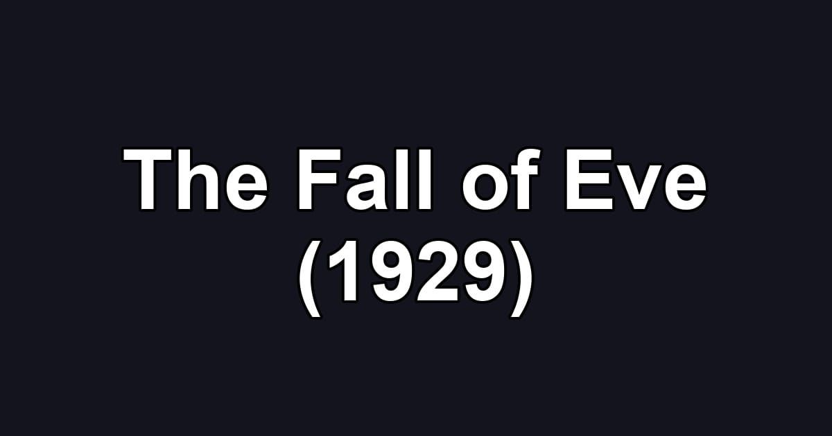 The Fall of Eve (1929)
