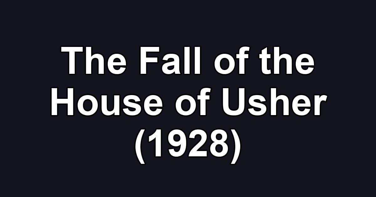 The Fall of the House of Usher (1928)