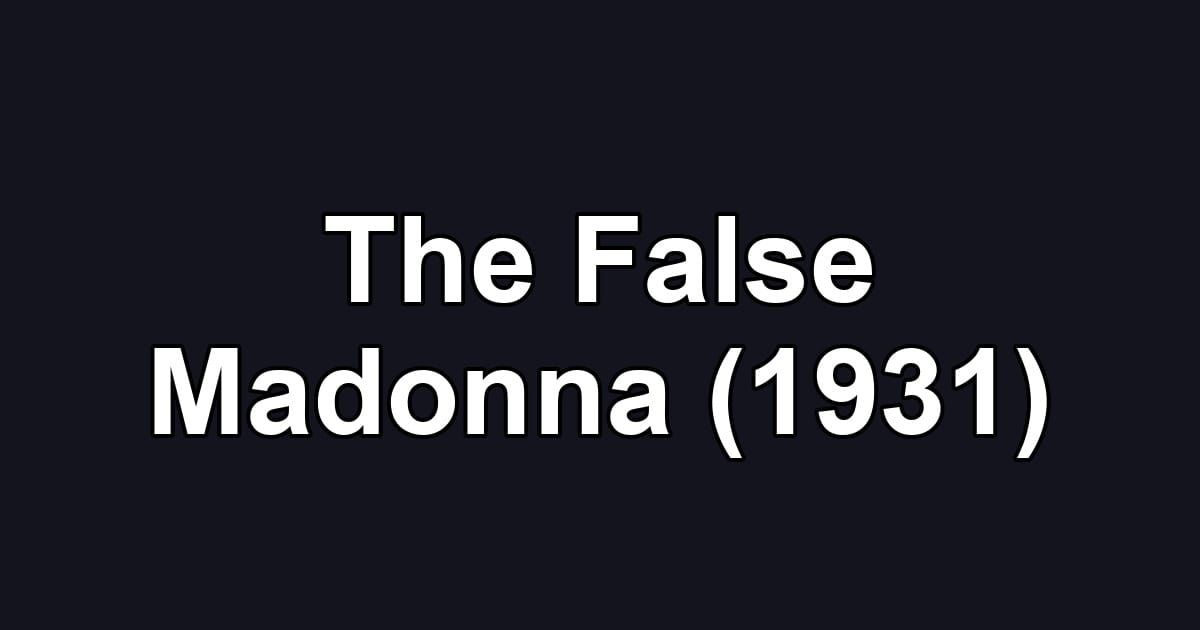 The False Madonna (1931)