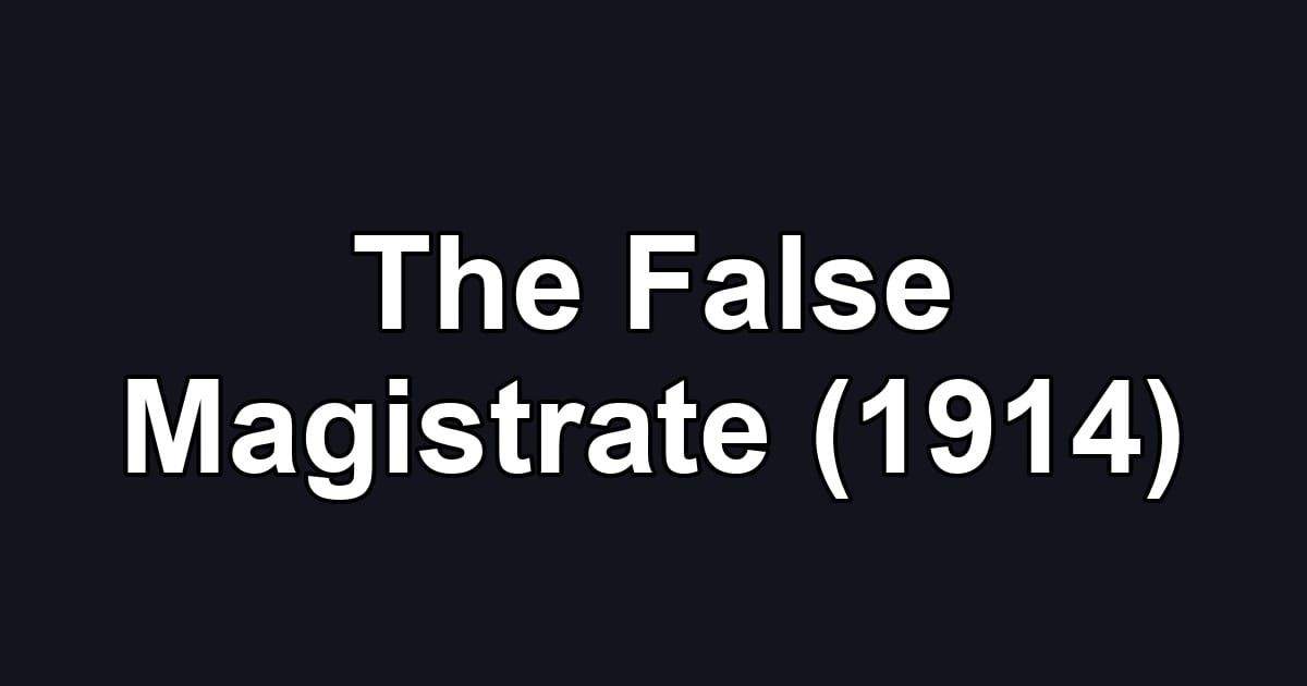 The False Magistrate (1914)