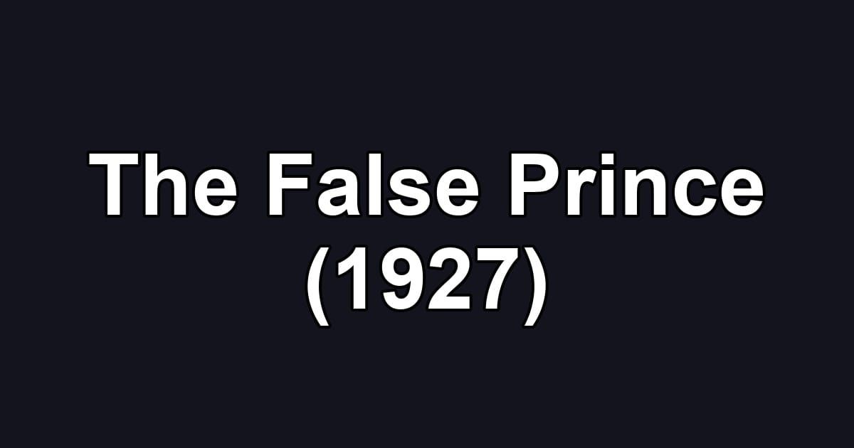 The False Prince (1927)