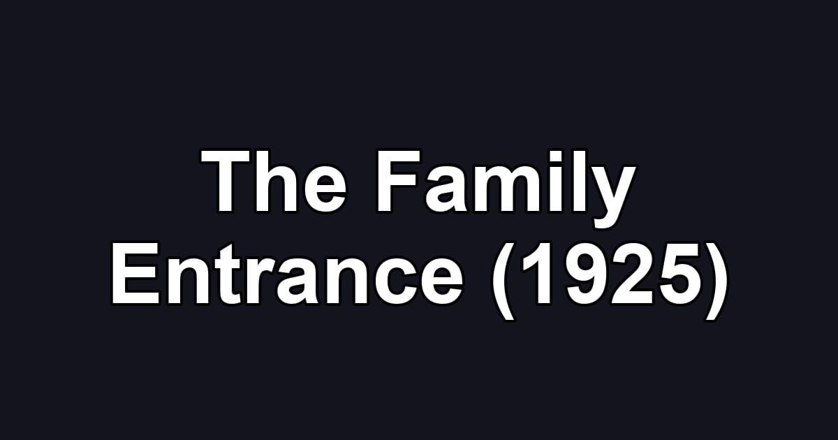 The Family Entrance (1925)