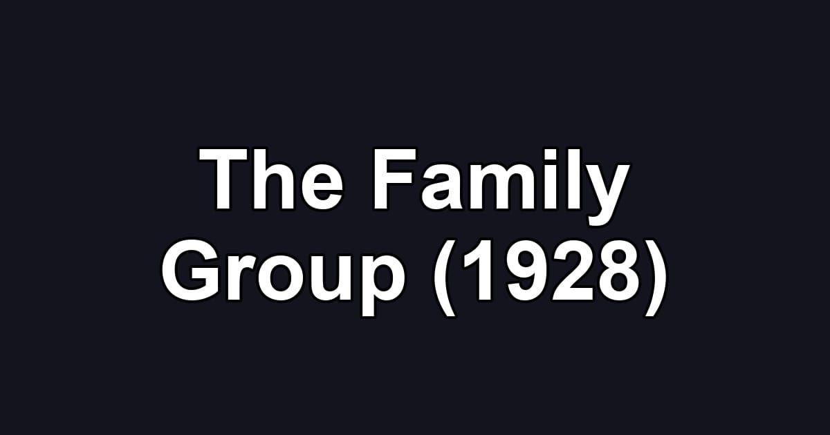 The Family Group (1928)