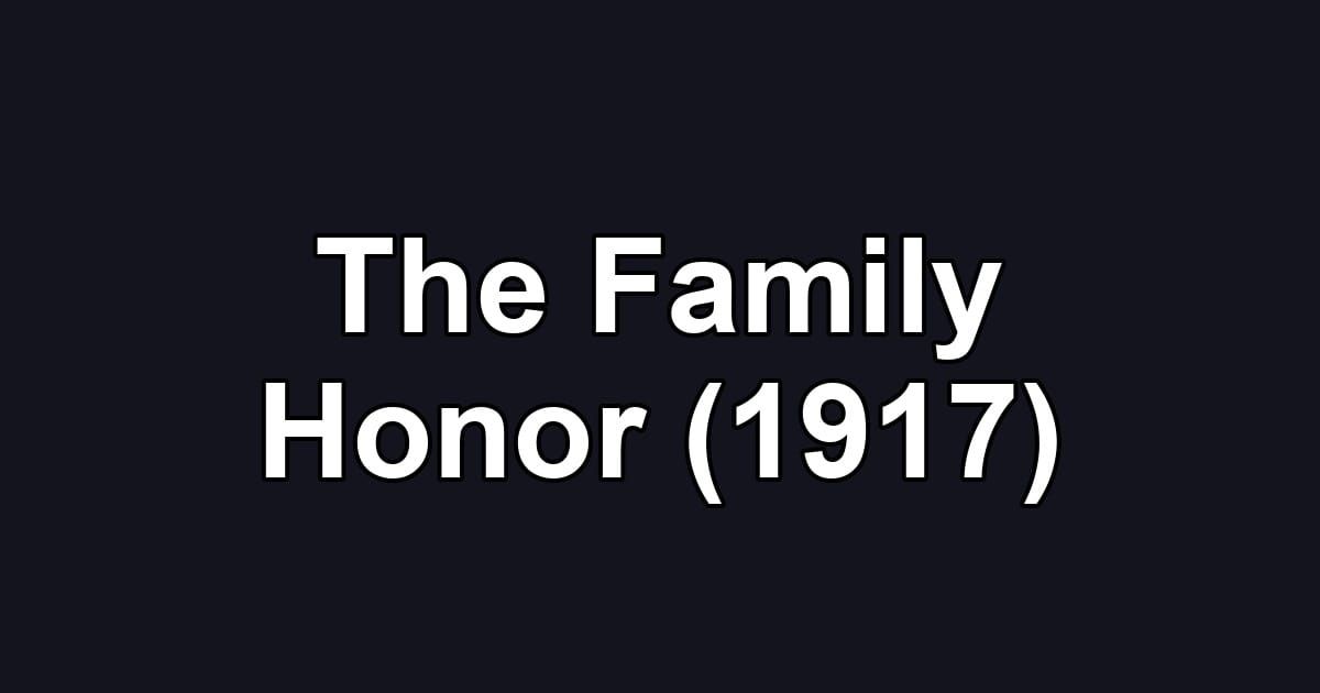 The Family Honor (1917)