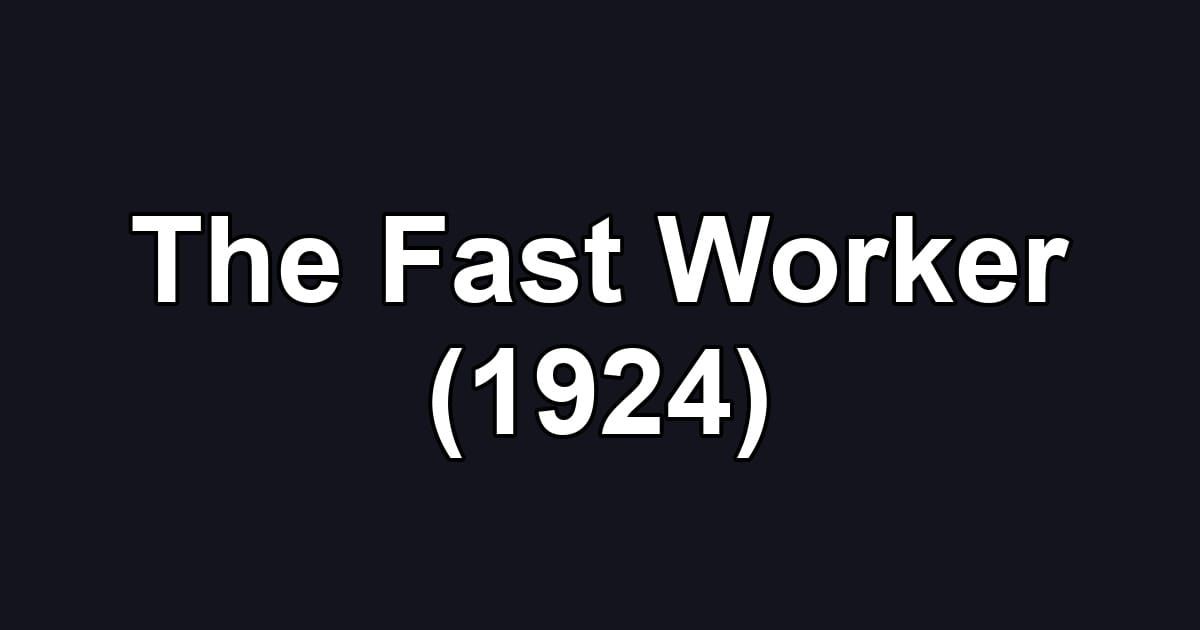 The Fast Worker (1924)