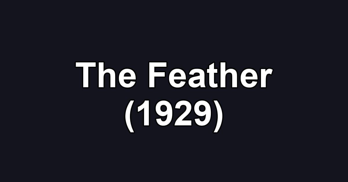 The Feather (1929)