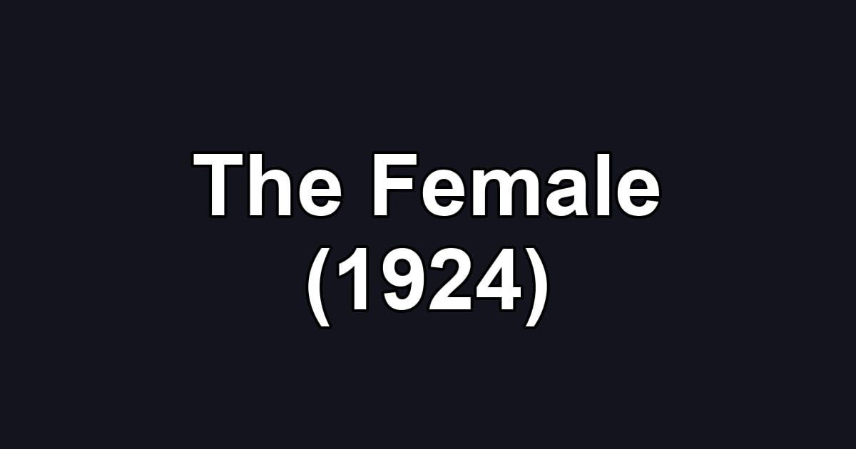 The Female (1924)