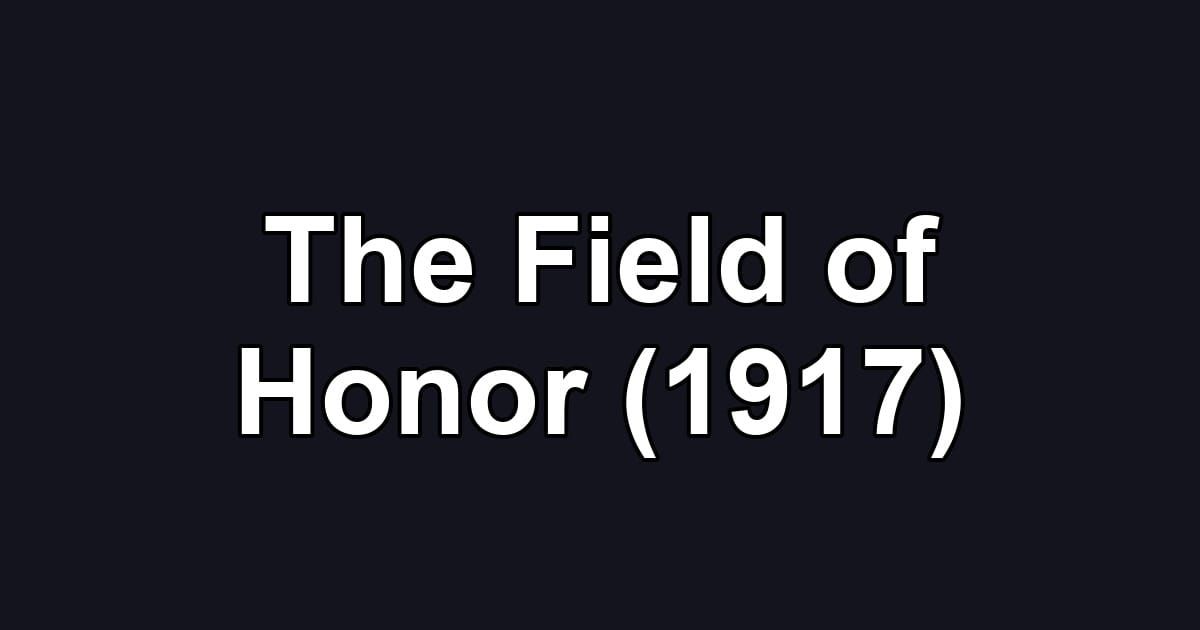 The Field of Honor (1917)