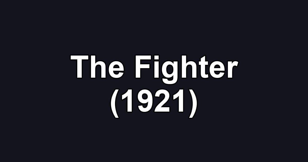 The Fighter (1921)