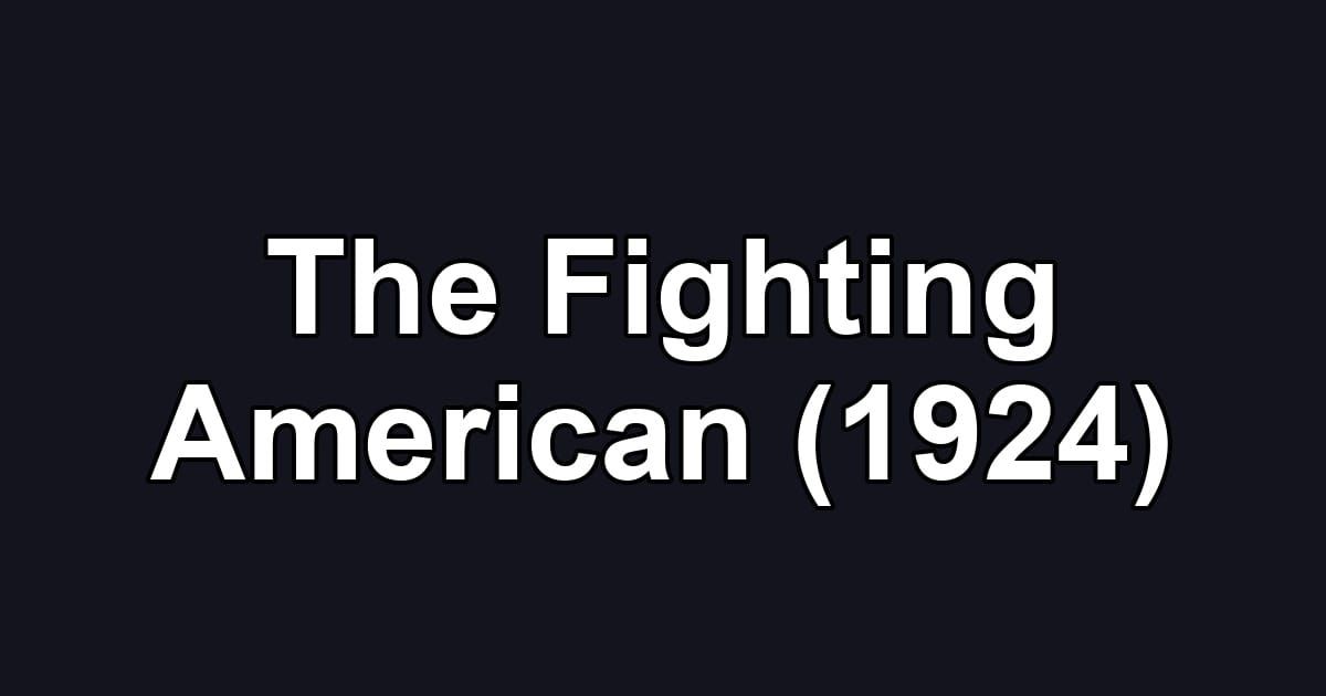 The Fighting American (1924)