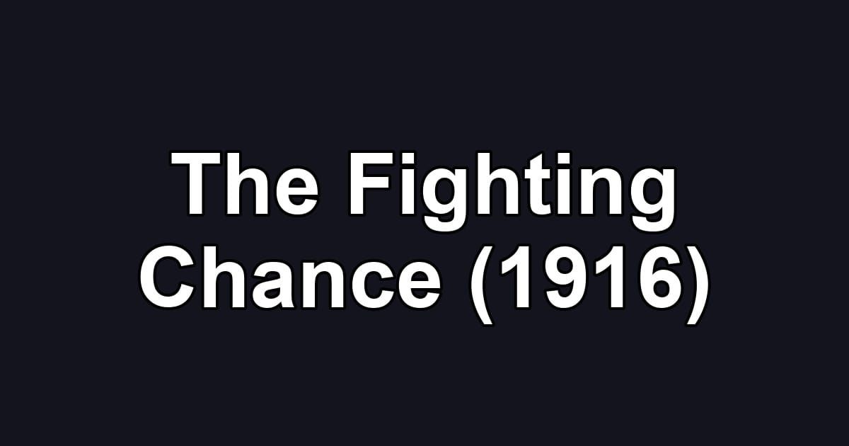 The Fighting Chance (1916)