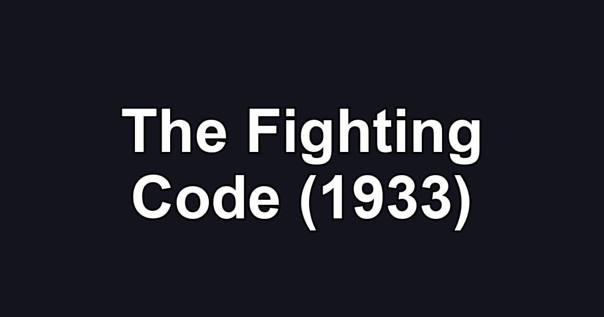 The Fighting Code (1933)
