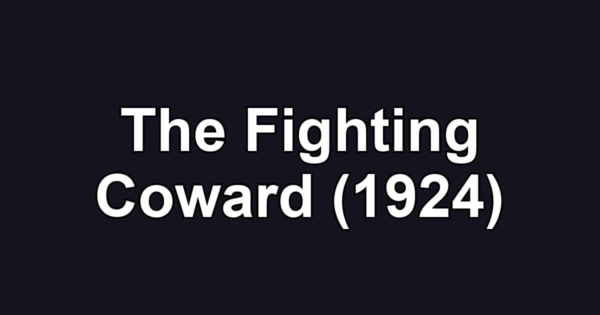 The Fighting Coward (1924)