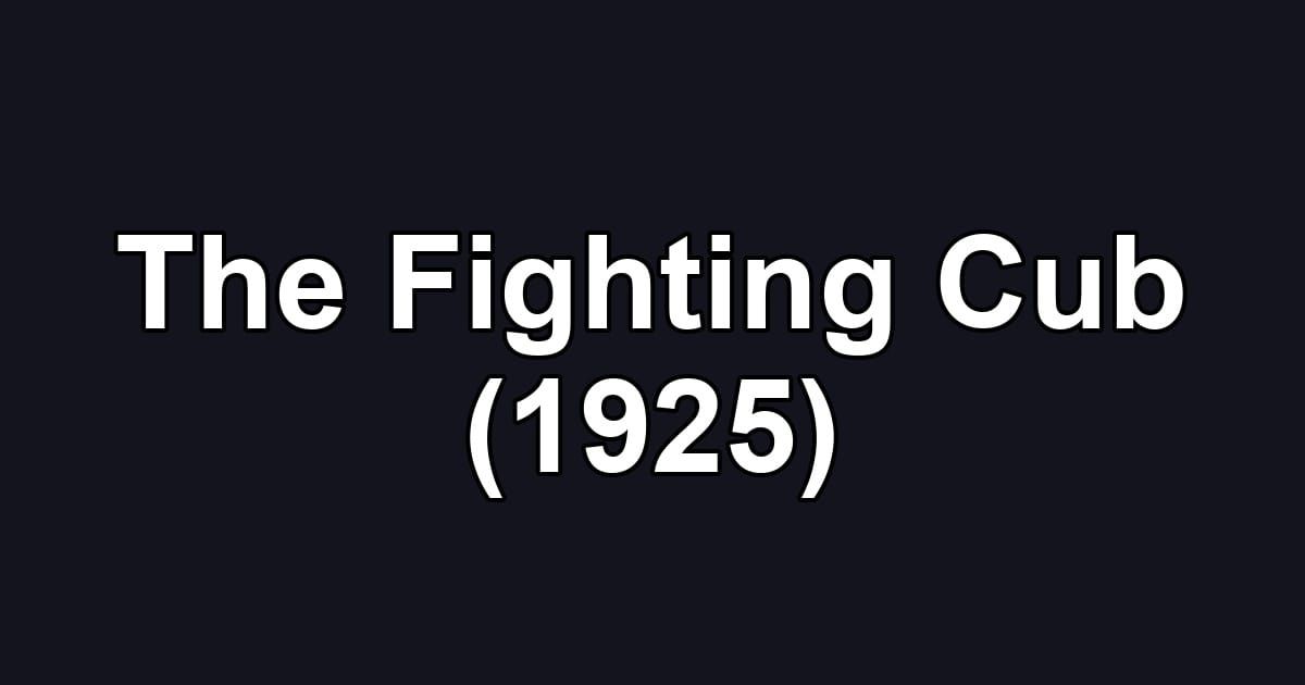 The Fighting Cub (1925)