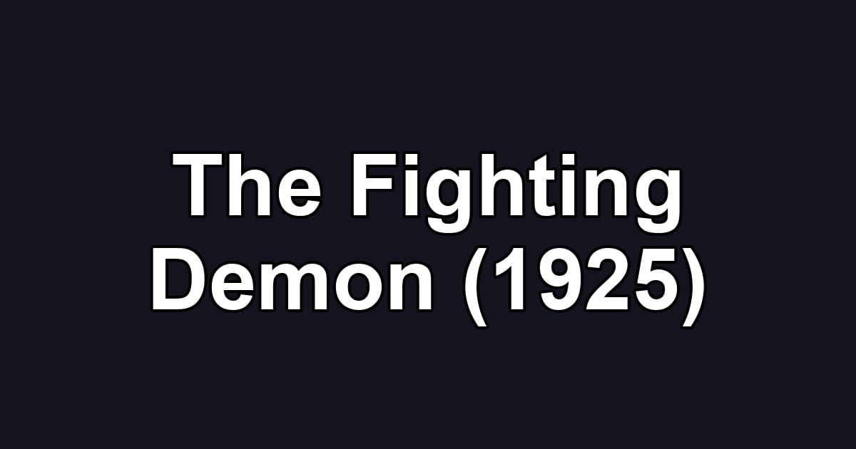 The Fighting Demon (1925)