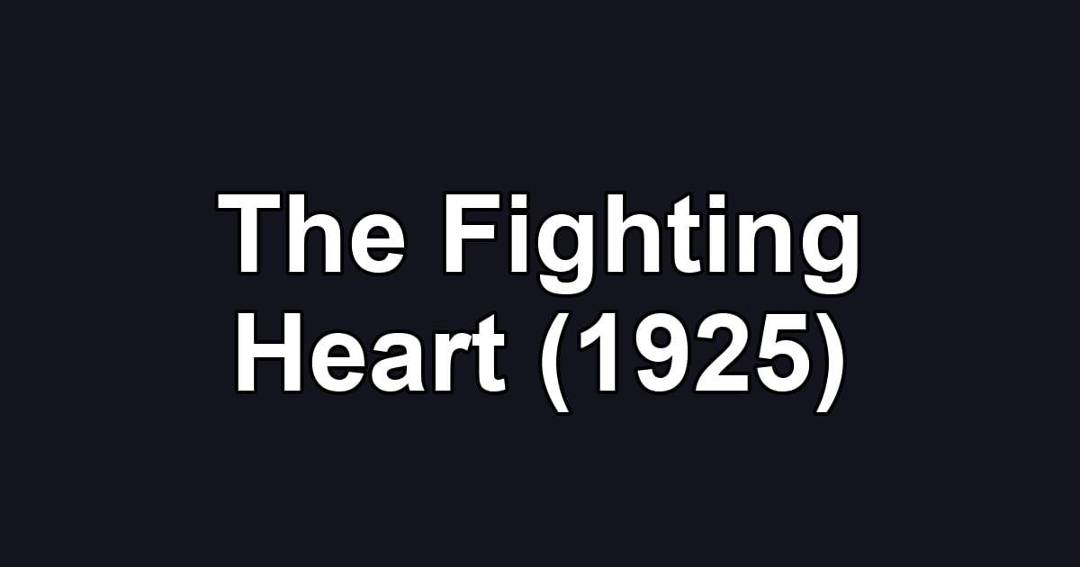 The Fighting Heart (1925)