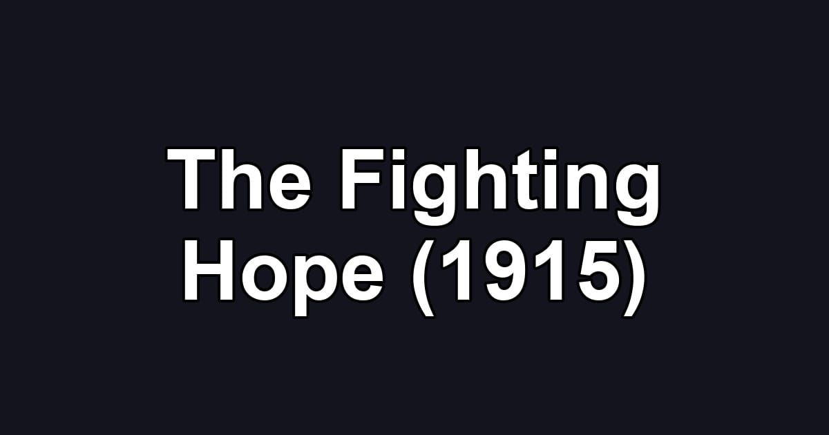 The Fighting Hope (1915)