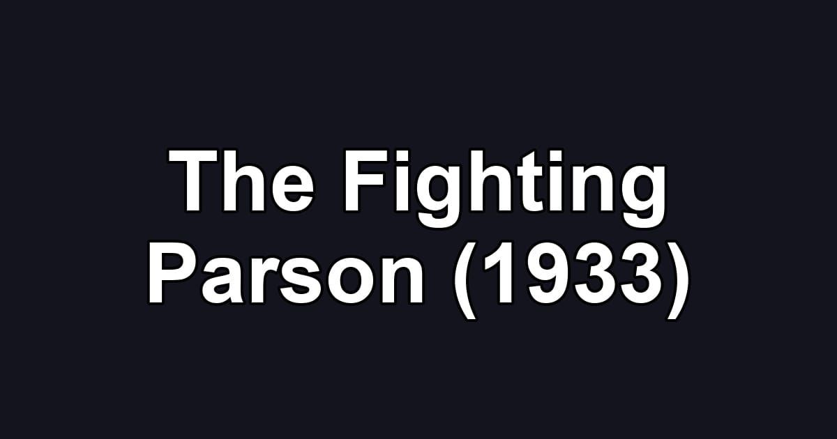 The Fighting Parson (1933)