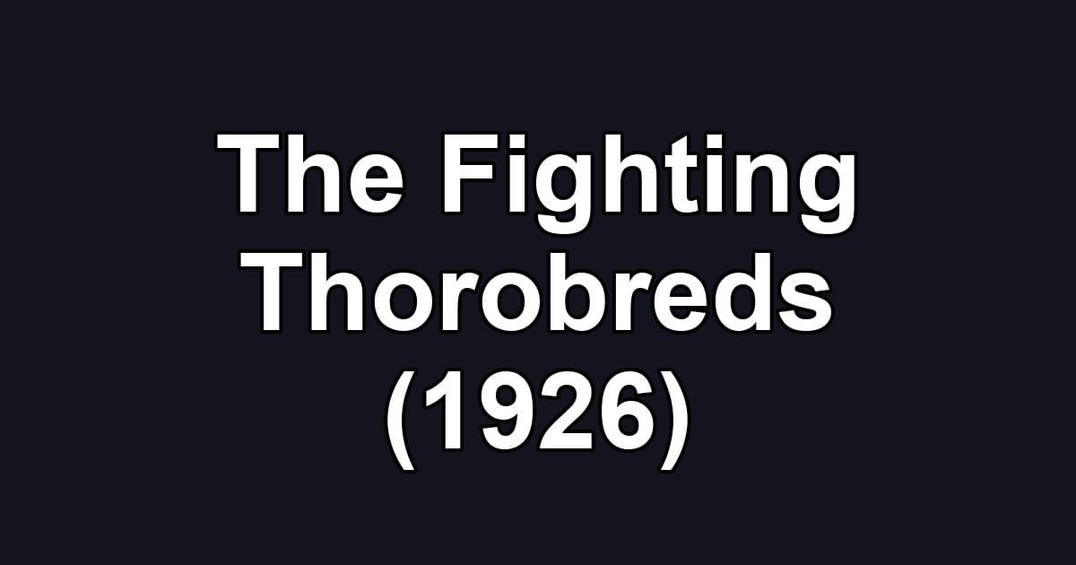 The Fighting Thorobreds (1926)